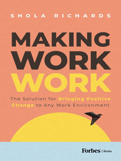 Title details for Making Work Work by Shola Richards - Wait list